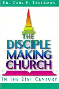 Disciple-Making Church in the 21st Century