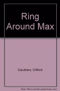 Ring Around Max - The Correspondence of Ring Lardner and Maxwell Perkins
