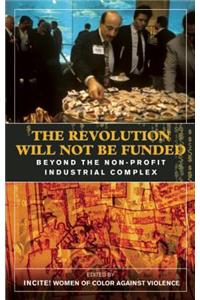 The Revolution Will Not Be Funded