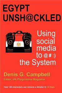 Egypt Unshackled - Using Social Media to @#