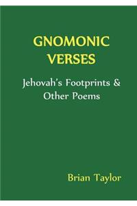 Gnomonic Verses: Jehovah's Footprints & Other Poems