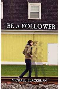 Be a Follower