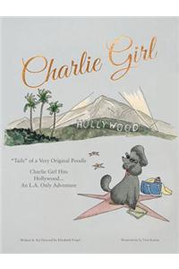 Charlie Girl Hits Hollywood...the L.A. Adventure!