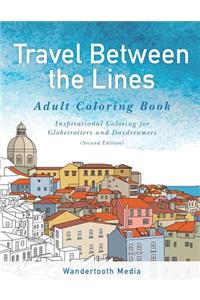 Travel Between the Lines Adult Coloring Book