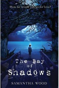 The Bay of Shadows