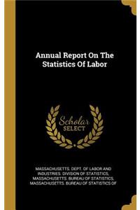 Annual Report on the Statistics of Labor