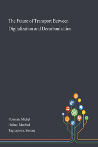 Future of Transport Between Digitalization and Decarbonization