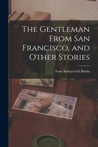 Gentleman From San Francisco, and Other Stories