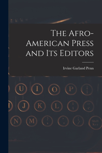 Afro-American Press and Its Editors