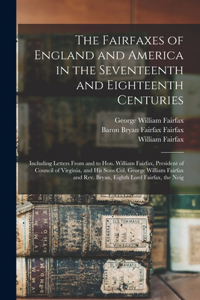 Fairfaxes of England and America in the Seventeenth and Eighteenth Centuries