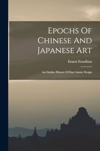 Epochs Of Chinese And Japanese Art