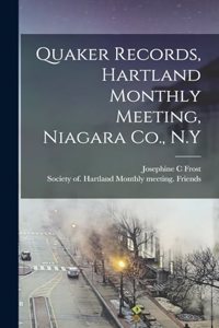 Quaker Records, Hartland Monthly Meeting, Niagara Co., N.Y