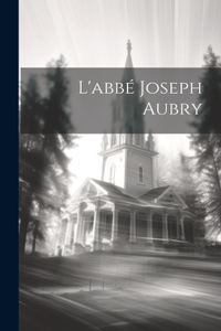 L'abbé Joseph Aubry