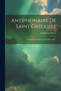Antiphonaire De Saint Grégoire