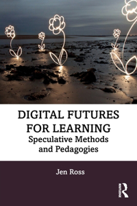 Digital Futures for Learning