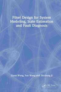 Filter Design for System Modeling, State Estimation and Fault Diagnosis