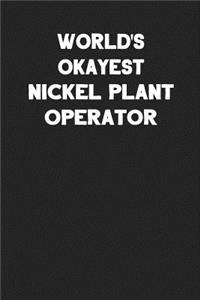 World's Okayest Nickel Plant Operator