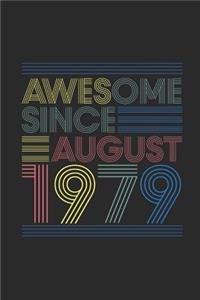 Awesome Since August 1979: Dotted Bullet Grid Notebook - Journal for August Birthday Gift Idea