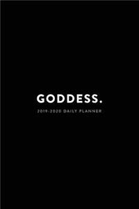 2019 - 2020 Daily Planner; Goddess.