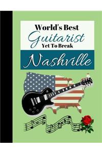 World's Best Guitarist Yet To Break Nashville