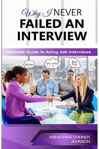 Why I Never Failed An Interview