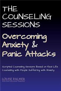 Counseling Sessions - Overcoming Anxiety and Panic Attacks