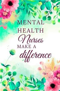 Mental Health Nurses Make A Difference