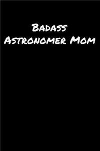 Badass Astronomer Mom