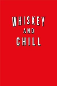 Whiskey And Chill