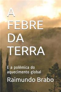 A Febre Da Terra