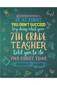 If At First You Don't Succeed Try Doing What Your 7th Grade Teacher Told You To Do The First Time