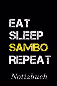 Eat Sleep Sambo Repeat Notizbuch