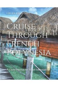 Cruise Through French Polynesia