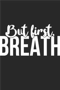 But First Breath