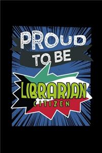 Proud to be librarian citizen
