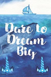 Dare to dream