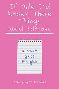 If Only I'd Known These Things about Self-Love