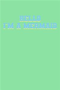 Hello I'm A Mermaid
