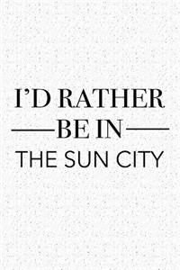 I'd Rather Be in the Sun City