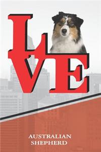 Australian Shepherd: Dog Love Park Weekly Planner Notebook Book Is 120 Pages 6x9