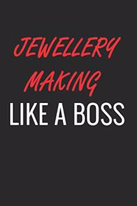 Jewellery Making Like a Boss