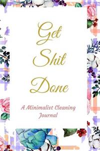 Get Shit Done