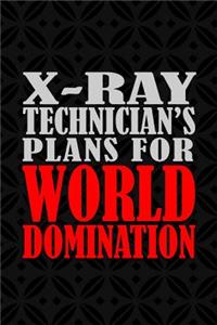 X-Ray Technician's Plans For World Domination