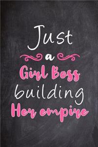 Just a Girl Boss Building Her Empire