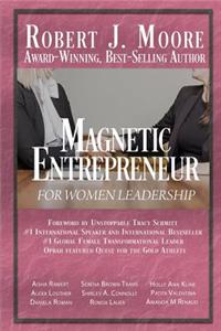 Magnetic Entrepreneur For Woman Leadership