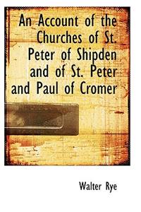 An Account of the Churches of St. Peter of Shipden and of St. Peter and Paul of Cromer