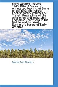 Early Western Travels, 1748-1846