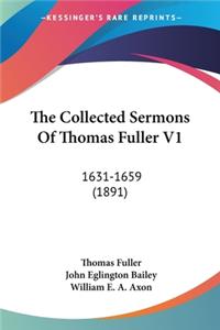 Collected Sermons Of Thomas Fuller V1