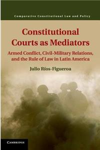 Constitutional Courts as Mediators