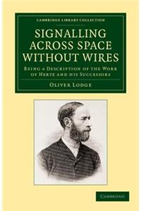 Signalling across Space without Wires